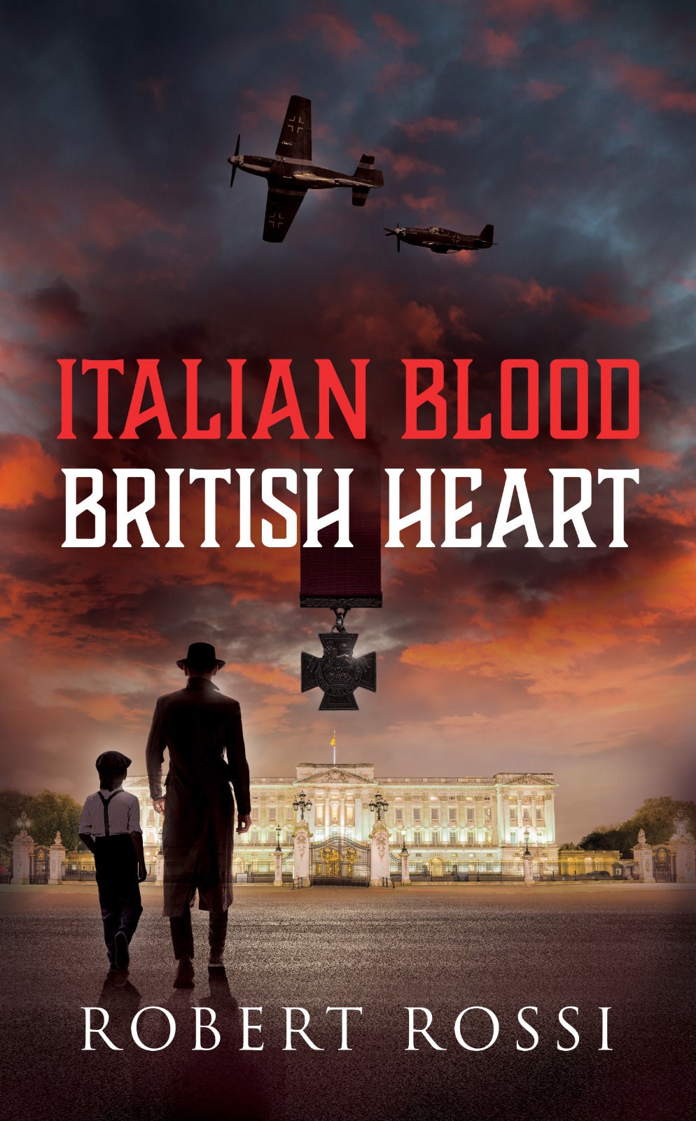 Italian Blood, British Heart by Robert Rossi — book cover
